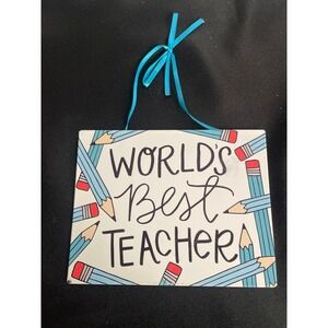 Worlds Best Teacher Wall Decor Sign Pencil Design Blue Ribbon Hanging 6.5"x5"